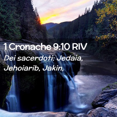Picture 02 - 1 Cronache 9:10 RIV - Dei sacerdoti: Jedaia, Jehoiarib, - Bible Verse Picture