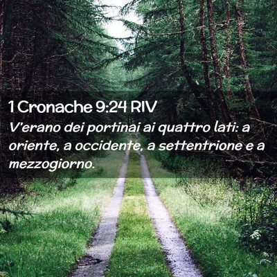 Picture 02 - 1 Cronache 9:24 RIV - V’erano dei portinai ai quattro lati: a - Bible Verse Picture