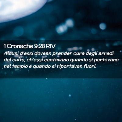 Picture 02 - 1 Cronache 9:28 RIV - Alcuni d’essi dovean prender cura degli arredi - Bible Verse Picture