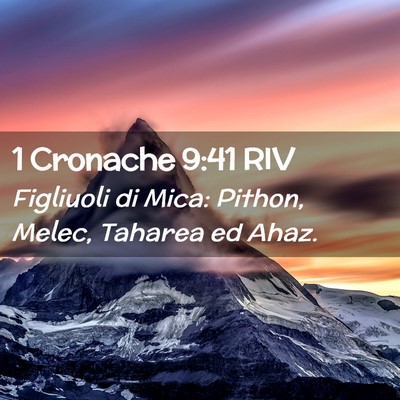 Picture 02 - 1 Cronache 9:41 RIV - Figliuoli di Mica: Pithon, Melec, Taharea ed - Bible Verse Picture