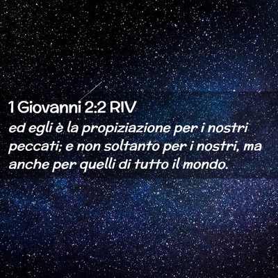 Picture 02 - 1 Giovanni 2:2 RIV - ed egli è la propiziazione per i nostri peccati; - Bible Verse Picture
