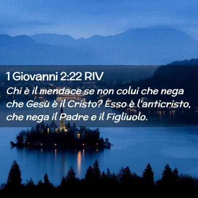 Picture 02 - 1 Giovanni 2:22 RIV - Chi è il mendace se non colui che nega che Gesù - Bible Verse Picture