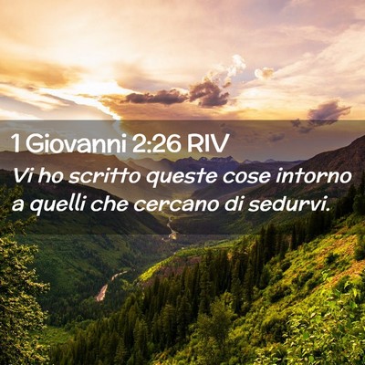 Picture 02 - 1 Giovanni 2:26 RIV - Vi ho scritto queste cose intorno a quelli che - Bible Verse Picture