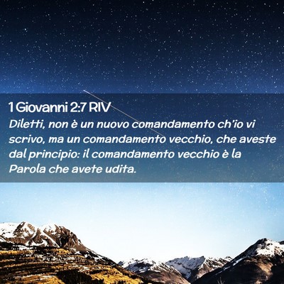 Picture 02 - 1 Giovanni 2:7 RIV - Diletti, non è un nuovo comandamento ch’io vi - Bible Verse Picture