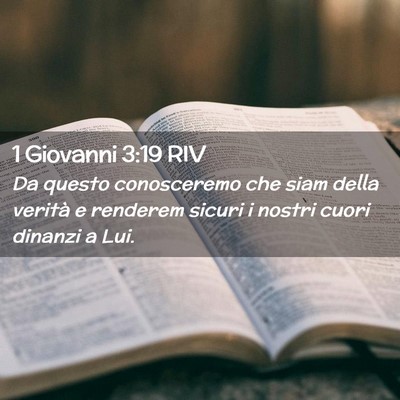 Picture 02 - 1 Giovanni 3:19 RIV - Da questo conosceremo che siam della verità e - Bible Verse Picture