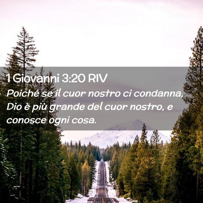 Picture 02 - 1 Giovanni 3:20 RIV - Poiché se il cuor nostro ci condanna, Dio è - Bible Verse Picture