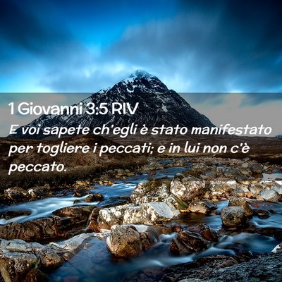 Picture 02 - 1 Giovanni 3:5 RIV - E voi sapete ch’egli è stato manifestato per - Bible Verse Picture