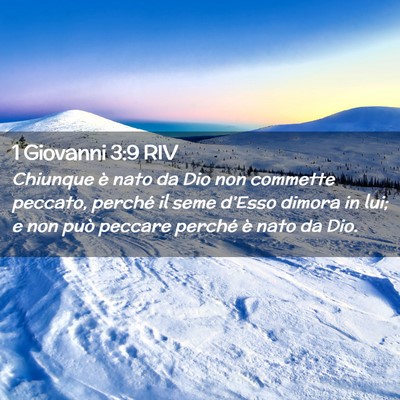 Picture 02 - 1 Giovanni 3:9 RIV - Chiunque è nato da Dio non commette peccato, - Bible Verse Picture