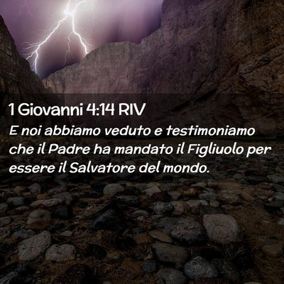 Picture 02 - 1 Giovanni 4:14 RIV - E noi abbiamo veduto e testimoniamo che il Padre - Bible Verse Picture