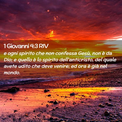 Picture 02 - 1 Giovanni 4:3 RIV - e ogni spirito che non confessa Gesù, non è da - Bible Verse Picture