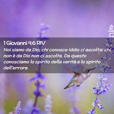 Picture 02 - 1 Giovanni 4:6 RIV - Noi siamo da Dio; chi conosce Iddio ci ascolta; - Bible Verse Picture