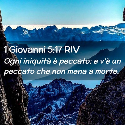 Picture 02 - 1 Giovanni 5:17 RIV - Ogni iniquità è peccato; e v’è un peccato - Bible Verse Picture