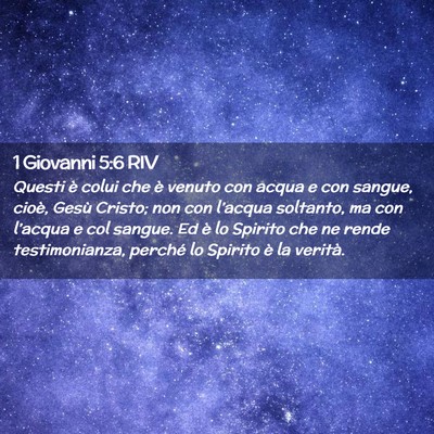 Picture 02 - 1 Giovanni 5:6 RIV - Questi è colui che è venuto con acqua e con - Bible Verse Picture