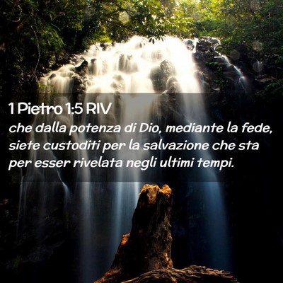 Picture 02 - 1 Pietro 1:5 RIV - che dalla potenza di Dio, mediante la fede, siete - Bible Verse Picture