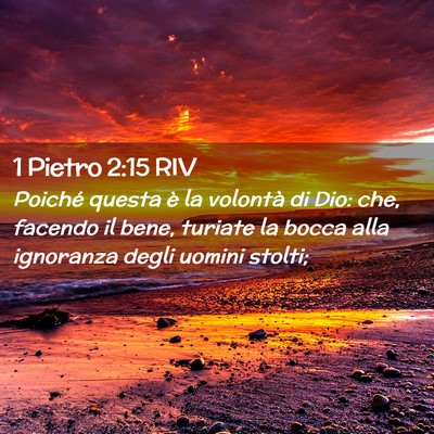 Picture 02 - 1 Pietro 2:15 RIV - Poiché questa è la volontà di Dio: che, - Bible Verse Picture