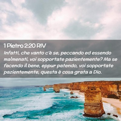 Picture 02 - 1 Pietro 2:20 RIV - Infatti, che vanto c’è se, peccando ed essendo - Bible Verse Picture