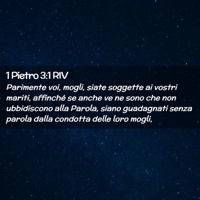 Picture 02 - 1 Pietro 3:1 RIV - Parimente voi, mogli, siate soggette ai vostri - Bible Verse Picture