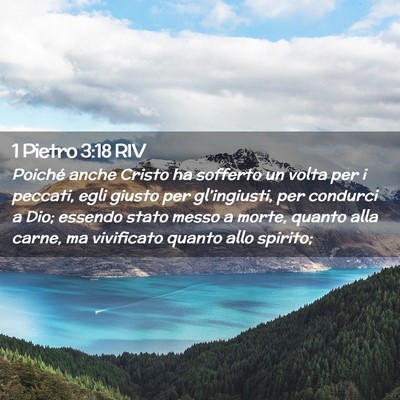 Picture 02 - 1 Pietro 3:18 RIV - Poiché anche Cristo ha sofferto un volta per i - Bible Verse Picture
