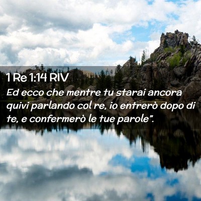 Picture 02 - 1 Re 1:14 RIV - Ed ecco che mentre tu starai ancora quivi - Bible Verse Picture