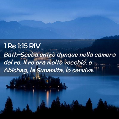 Picture 02 - 1 Re 1:15 RIV - Bath-Sceba entrò dunque nella camera del re. Il - Bible Verse Picture
