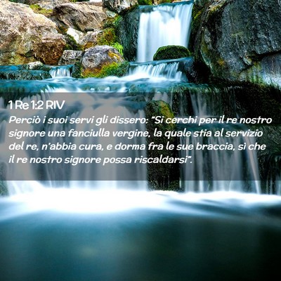 Picture 02 - 1 Re 1:2 RIV - Perciò i suoi servi gli dissero: “Si cerchi - Bible Verse Picture
