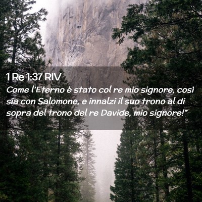 Picture 02 - 1 Re 1:37 RIV - Come l’Eterno è stato col re mio signore, - Bible Verse Picture