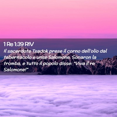 Picture 02 - 1 Re 1:39 RIV - Il sacerdote Tsadok prese il corno dell’olio - Bible Verse Picture
