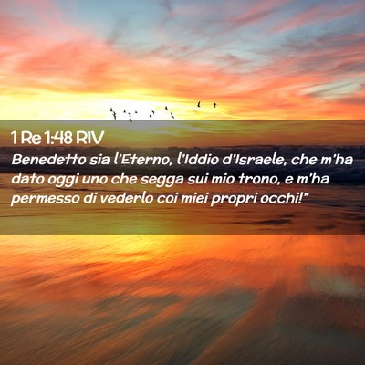 Picture 02 - 1 Re 1:48 RIV - Benedetto sia l’Eterno, l’Iddio d’Israele, - Bible Verse Picture