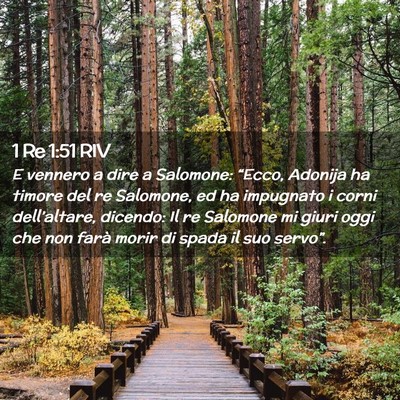 Picture 02 - 1 Re 1:51 RIV - E vennero a dire a Salomone: “Ecco, Adonija ha - Bible Verse Picture