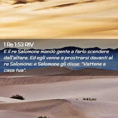Picture 02 - 1 Re 1:53 RIV - E il re Salomone mandò gente a farlo scendere - Bible Verse Picture