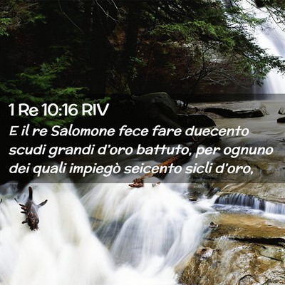 Picture 02 - 1 Re 10:16 RIV - E il re Salomone fece fare duecento scudi grandi - Bible Verse Picture