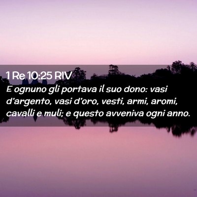 Picture 02 - 1 Re 10:25 RIV - E ognuno gli portava il suo dono: vasi - Bible Verse Picture