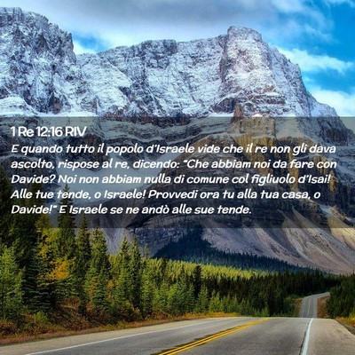 Picture 02 - 1 Re 12:16 RIV - E quando tutto il popolo d’Israele vide che il - Bible Verse Picture