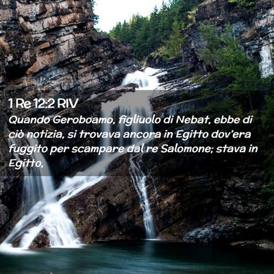 Picture 02 - 1 Re 12:2 RIV - Quando Geroboamo, figliuolo di Nebat, ebbe di - Bible Verse Picture