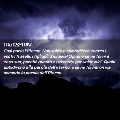 Picture 02 - 1 Re 12:24 RIV - Così parla l’Eterno: Non salite a combattere - Bible Verse Picture