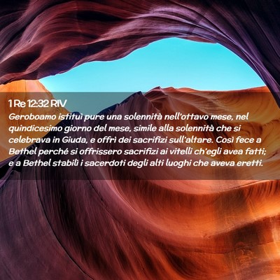 Picture 02 - 1 Re 12:32 RIV - Geroboamo istituì pure una solennità - Bible Verse Picture