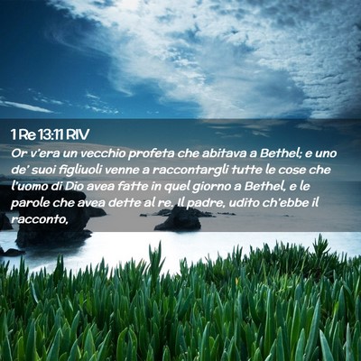 Picture 02 - 1 Re 13:11 RIV - Or v’era un vecchio profeta che abitava a - Bible Verse Picture
