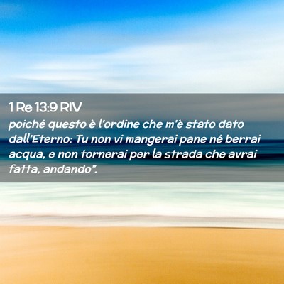 Picture 02 - 1 Re 13:9 RIV - poiché questo è l’ordine che m’è stato - Bible Verse Picture