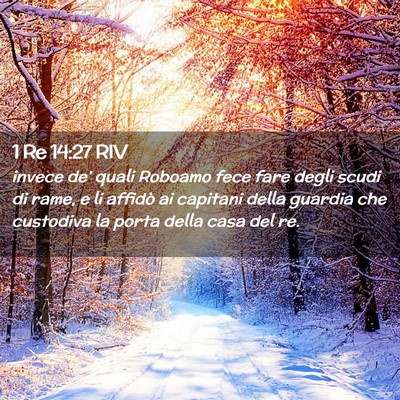 Picture 02 - 1 Re 14:27 RIV - invece de’ quali Roboamo fece fare degli scudi - Bible Verse Picture