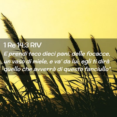 Picture 02 - 1 Re 14:3 RIV - E prendi teco dieci pani, delle focacce, un vaso - Bible Verse Picture