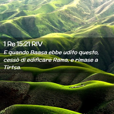 Picture 02 - 1 Re 15:21 RIV - E quando Baasa ebbe udito questo, cessò di - Bible Verse Picture