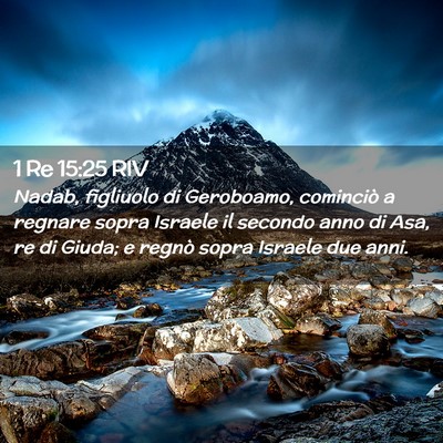 Picture 02 - 1 Re 15:25 RIV - Nadab, figliuolo di Geroboamo, cominciò a - Bible Verse Picture