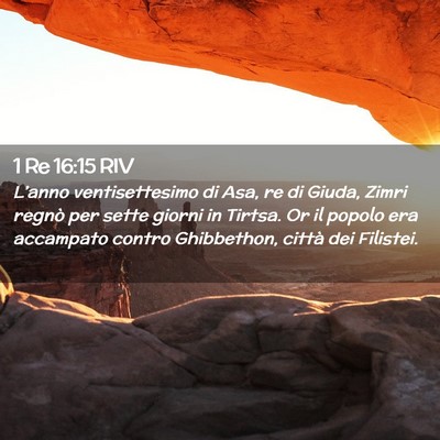 Picture 02 - 1 Re 16:15 RIV - L’anno ventisettesimo di Asa, re di Giuda, - Bible Verse Picture