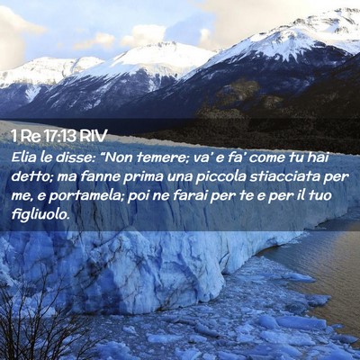 Picture 02 - 1 Re 17:13 RIV - Elia le disse: “Non temere; va’ e fa’ come - Bible Verse Picture