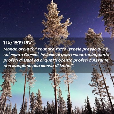 Picture 02 - 1 Re 18:19 RIV - Manda ora a far raunare tutto Israele presso di - Bible Verse Picture