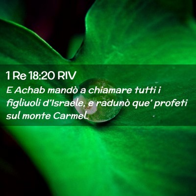 Picture 02 - 1 Re 18:20 RIV - E Achab mandò a chiamare tutti i figliuoli - Bible Verse Picture