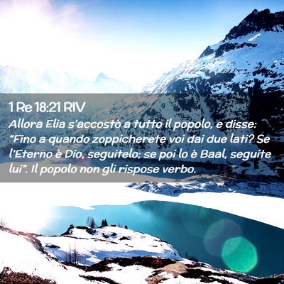 Picture 02 - 1 Re 18:21 RIV - Allora Elia s’accostò a tutto il popolo, e - Bible Verse Picture