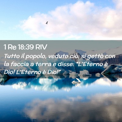 Picture 02 - 1 Re 18:39 RIV - Tutto il popolo, veduto ciò, si gettò con la - Bible Verse Picture