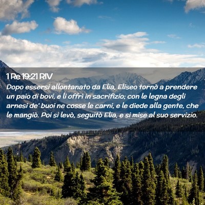 Picture 02 - 1 Re 19:21 RIV - Dopo essersi allontanato da Elia, Eliseo tornò a - Bible Verse Picture