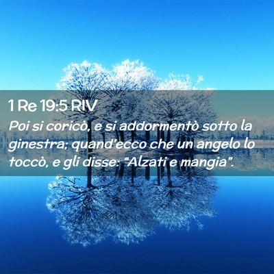 Picture 02 - 1 Re 19:5 RIV - Poi si coricò, e si addormentò sotto la - Bible Verse Picture